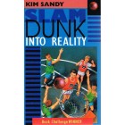 Slam Dunk Into Reality by Kim Sandy
